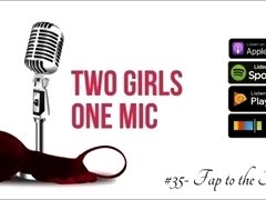 #35- Fap to the Future (Two Girls One Mic: The Porncast)